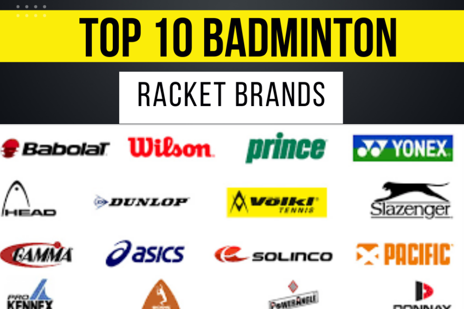 Top 10 badminton racket brands