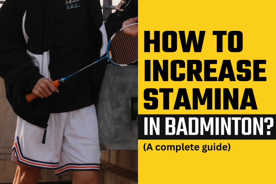 How to Increase Stamina in Badminton?