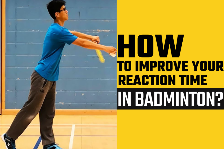 How To Improve Your Reaction Time In Badminton?